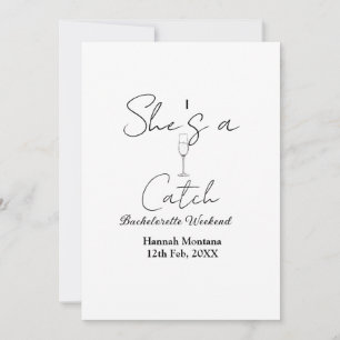 She's a catch champagne bottle bachelorette weeken invitation