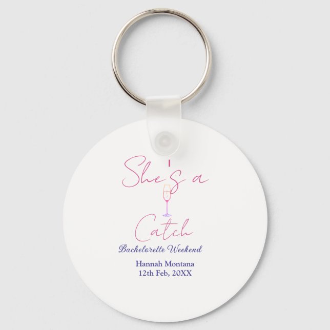 She's a catch champagne bottle bachelorette weeken key ring (Front)