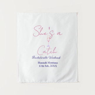 She's a catch champagne bottle bachelorette weeken tapestry