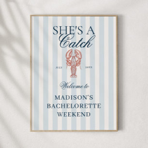 She's a catch Lobster Bachelorette Welcome Poster