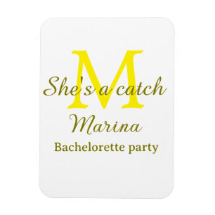 She's a catch yellow monogram bachelorette party n magnet