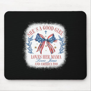 She's A Good Girl Loves Her Mama Coquette 4th Of J Mouse Pad