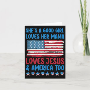 Shes A Good Girl Loves Her Mama Jesus &amp; Americ Card