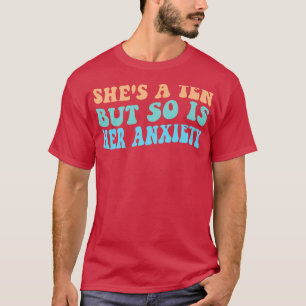 Shes A Ten But So Is Her Anxiety Retro For Girl T-Shirt