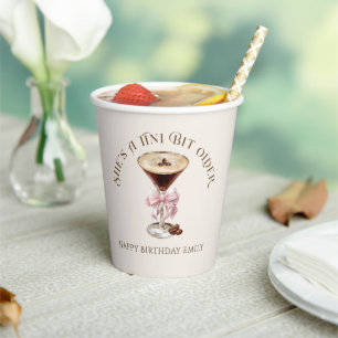 She's a Tini Bit Older Espresso Martini Birthday Paper Cups