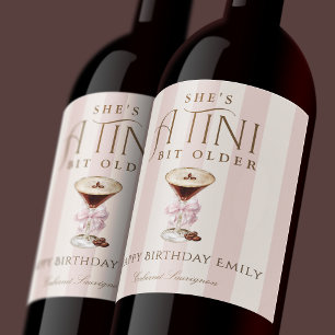 She's a Tini Bit Older Espresso Martini Birthday Wine Label
