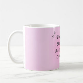 She's beauty coffee mug, women power , girl power mug