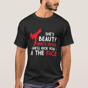 Shes Beauty Shes Grace Shell Kick You In The Face T-Shirt