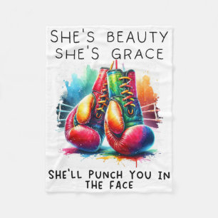 She's Beauty She's Grace She'll Punch You In The F Fleece Blanket