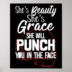 She's Beauty She's Grace She'll Punch You In The F Poster