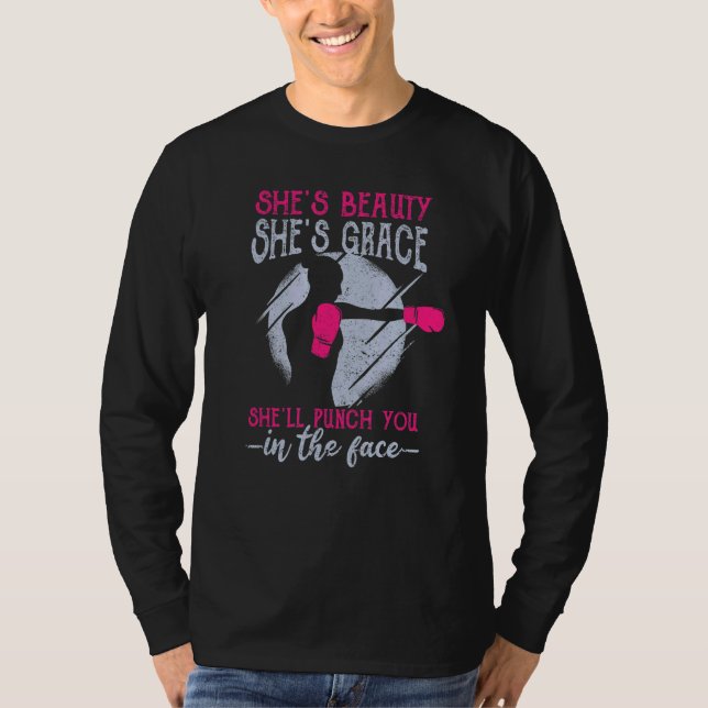 She's Beauty She's Grace She'll Punch You In The F T-Shirt (Front)
