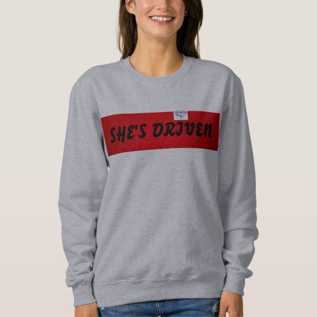 SHE'S DRIVEN Sweatshirt (Front)