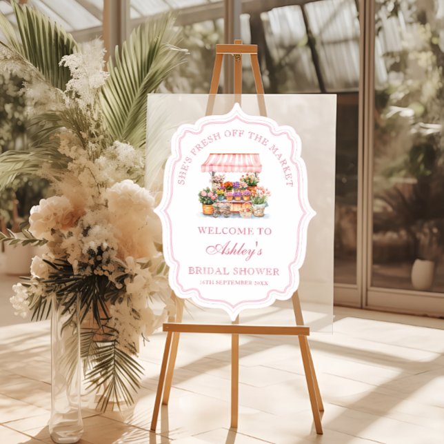 She's Fresh Off the Market Bridal Shower Welcome Acrylic Sign (Creator Uploaded)