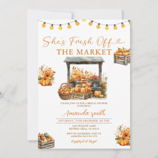 She's Fresh off The Market Pumpkin Bridal Shower Invitation