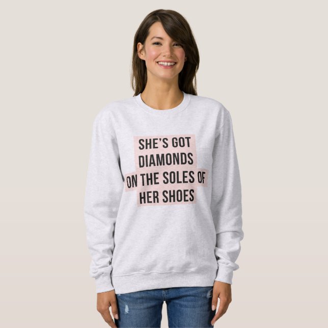 She's Got Diamonds on the Soles of Her Shoes Shirt (Front Full)