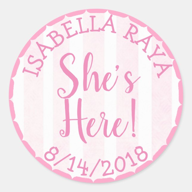 She's Here, New Baby Girl Announcement Classic Round Sticker (Front)