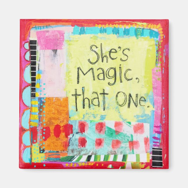 She's Magic, That One Magnet (Front)