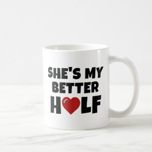 She's My Better Half Coffee Mug