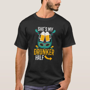 She's My Drunker Half Beer Drinking Alcoholic Mard T-Shirt