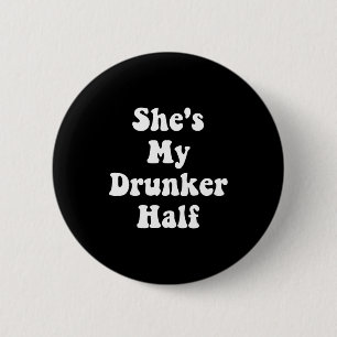 Shes My Drunker Half Cute Funny Drunk Best Friends 6 Cm Round Badge