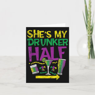 She's My Drunker Half Mardi Gras Couple Matching C Card