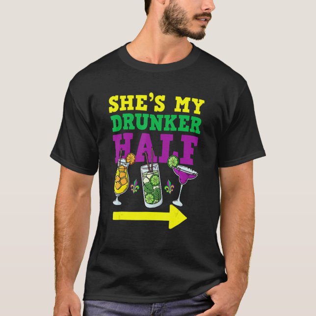 She's My Drunker Half Mardi Gras Couple Party  Dri T-Shirt (Front)