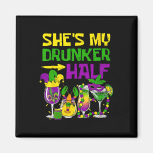She's My Drunker Half Mardi Gras Party Drinking Ma Magnet