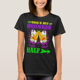 She's My Drunker Half Shirt Mardi Gras Couple Shir