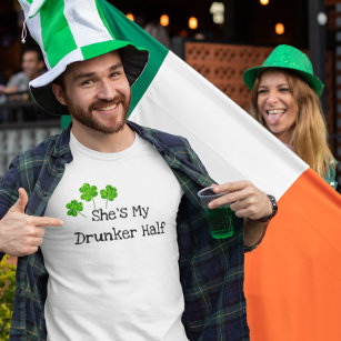 She's My Drunker Half St Patrick's day Green T-Shirt