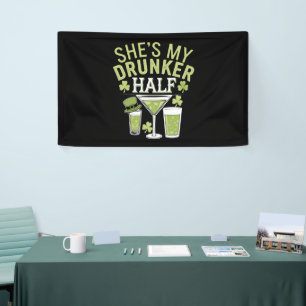 Shes My Drunker Half St Patricks Matching Couple Banner