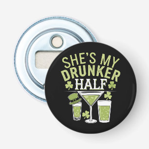 Shes My Drunker Half St Patricks Matching Couple Bottle Opener