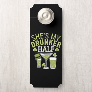 Shes My Drunker Half St Patricks Matching Couple Door Hanger