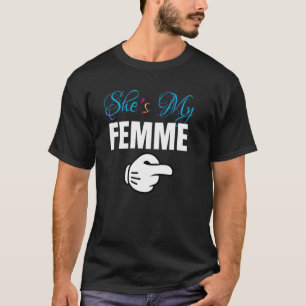 She's My FEMME Lesbian Couple Matching Outfit Gift T-Shirt