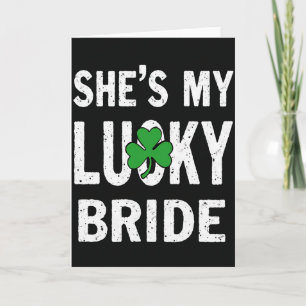 Shes My Lucky Bride Shamrock Card