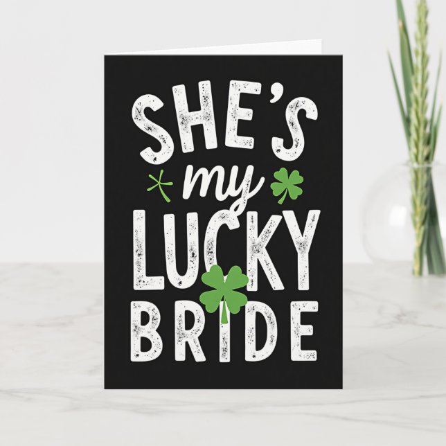Shes My Lucky Bride St Patricks Card (Front)