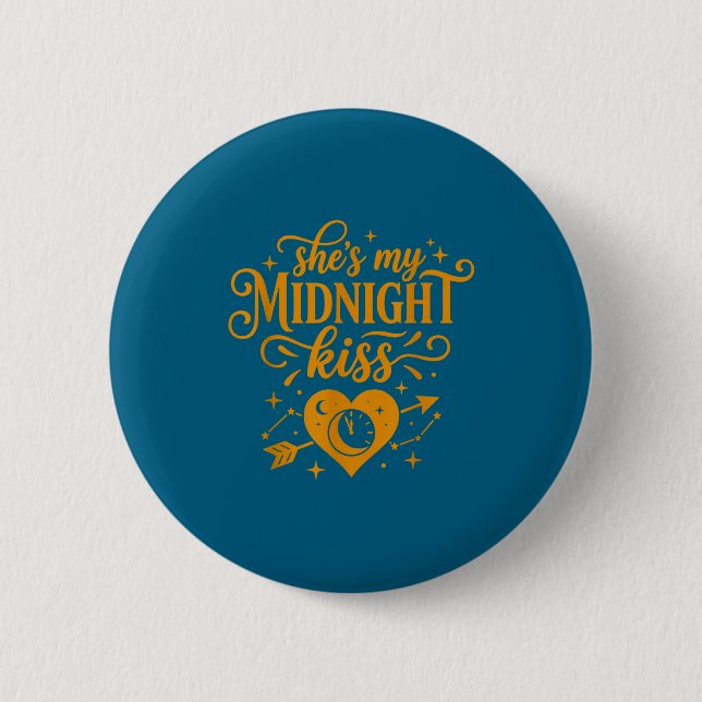 She's My Midnight Kiss Happy New Year Matching Cou 6 Cm Round Badge (Front)