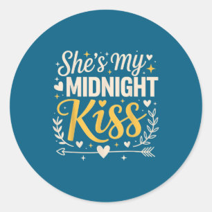 She's My Midnight Kiss Happy New Year Matching Cou Classic Round Sticker