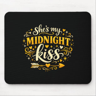 She's My Midnight Kiss Happy New Year Matching Cou Mouse Pad