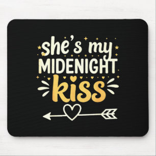 She's My Midnight Kiss Happy New Year Matching Cou Mouse Pad