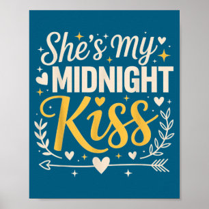 She's My Midnight Kiss Happy New Year Matching Cou Poster