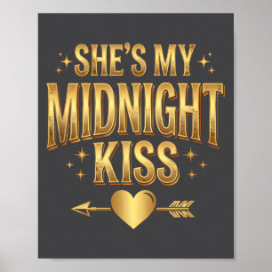 She's My Midnight Kiss Happy New Year Matching Cou Poster
