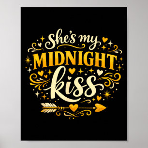 She's My Midnight Kiss Happy New Year Matching Cou Poster