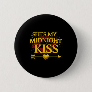 She's My Midnight Kiss Matching Couples Valentine’ 6 Cm Round Badge