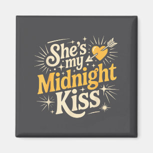 She's My Midnight Kiss Saying Romantic Couple New  Magnet