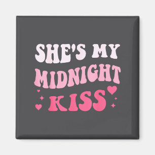 She's My Midnight Kiss Saying Romantic Couple New  Magnet