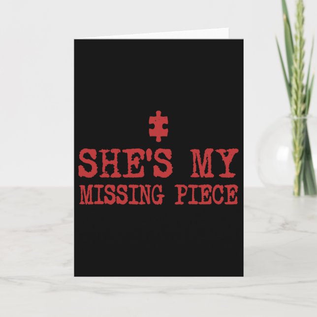 She's My Missing Piece Funny Couple Valentine _1  Card (Front)