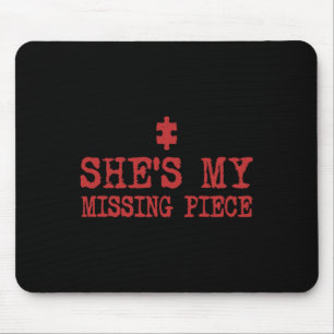 She's My Missing Piece Funny Couple Valentine _1 Mouse Pad