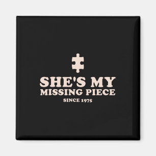 She's My Missing Piece Funny Couple Valentine Magnet
