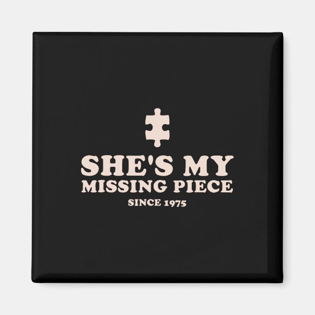 She's My Missing Piece Funny Couple Valentine  Magnet (Front)