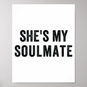 She's My Soulmate I Don't Know Him Funny Matching  Poster